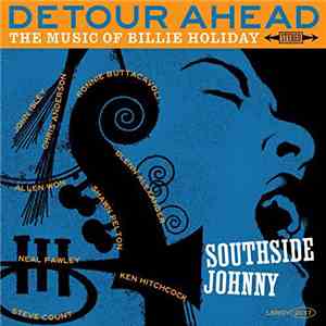 Southside Johnny - Detour Ahead: The Music Of Billie Holiday