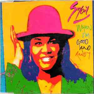 Sybil - When I'm Good And Ready