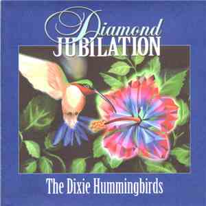The Dixie Hummingbirds - Diamond Jubilation