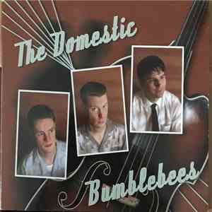The Domestic Bumblebees - The Domestic Bumblebees