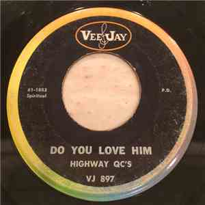 The Highway QC's - Do You Love Him / Heavenly Father's Children