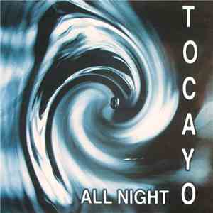 Tocayo - All Night