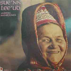 Various - Sue'nn'jel Lee'ud = Muistoja Suonikylästä