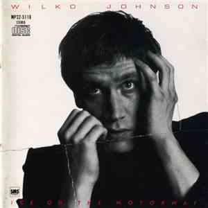 Wilko Johnson - Ice On The Motorway