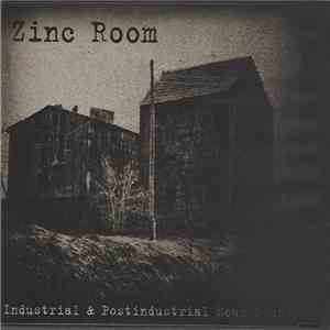 Zinc Room - Industrial & Postindustrial Scum Sound