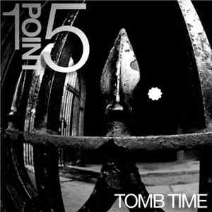 1point5 - Tomb Time