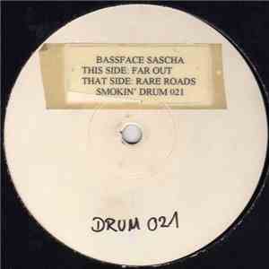 Bassface Sascha - Far Out / Rare Roads