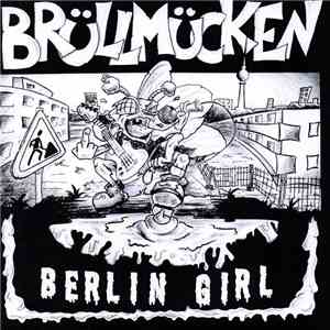 Brüllmücken - Berlin Girl