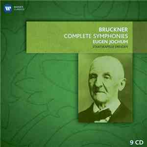 Bruckner - Eugen Jochum, Staatskapelle Dresden - Complete Symphonies