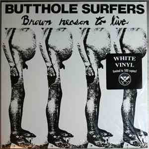 Butthole Surfers - Brown Reason To Live
