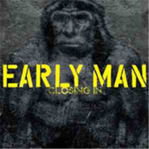Early Man - Closing In