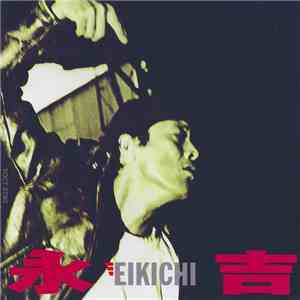 Eikichi Yazawa - Eikichi - 永吉