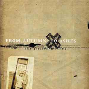 From Autumn To Ashes - The Fiction We Live
