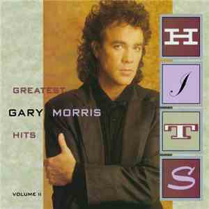Gary Morris - Greatest Hits Volume II