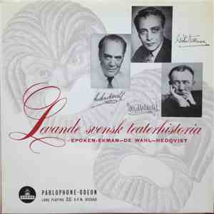 Gösta Ekman, Ivan Hedqvist, Anders De Wahl - Levande Svensk Teaterhistoria