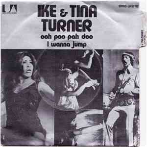 Ike & Tina Turner - Ooh Poo Pah Doo / I Wanna Jump