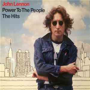 John Lennon - Power To The People: The Hits
