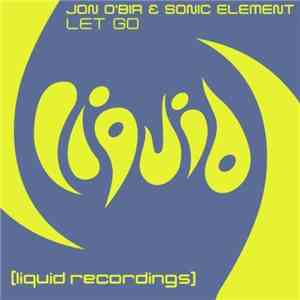 Jon O'Bir & Sonic Element  - Let Go