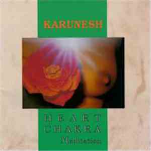 Karunesh - Heart Chakra Meditation