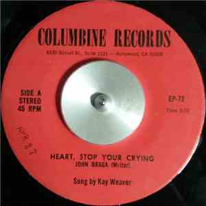 Kay Weaver / Ralph Lowe - Heart, Stop Your Crying / I'll Write A Song