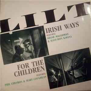 L.I.L.T. - Irish Ways / For The Children