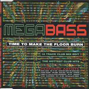Megabass / The Mastermixers - Time To Make The Floor Burn / Get Down