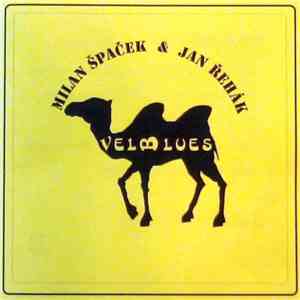 Milan Špaček & Jan Řehák, Velblues - Milan Špaček & Jan Řehák, Velblues