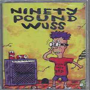 Ninety Pound Wuss - Ninety Pound Wuss