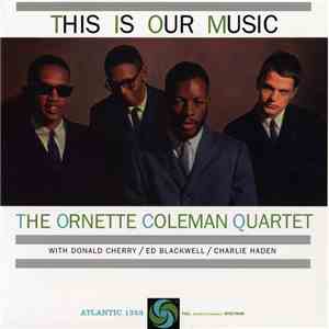 Ornette Coleman Quartet, The - This Is Our Music