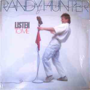 Randy Hunter  - Listen To Me