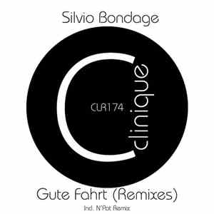 Silvio Bondage - Gute Fahrt (Remixes)