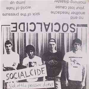Socialcide - Sick Of The Pressure Demo