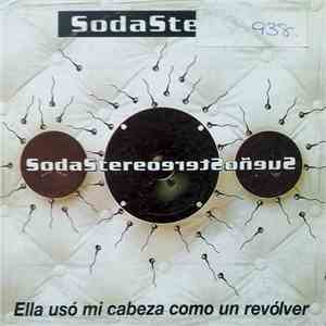 Soda Stereo - Ella Usó Mi Cabeza Como Un Revólver