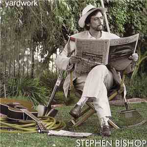 Stephen Bishop - Yardwork
