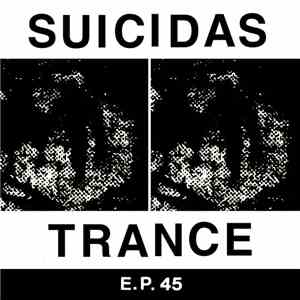Suicidas / Trance  - Suicidas / Trance