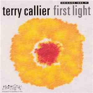 Terry Callier - First Light: Chicago 1969-71