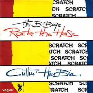 The B-Boys - Rock The House / Cuttin' Herbie