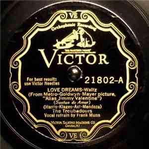 The Troubadours  / Nat Shilkret And The Victor Orchestra - Love Dreams / Ji ...