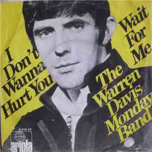 The Warren Davis Monday Band - Wait For Me / I Don't Wanna Hurt You