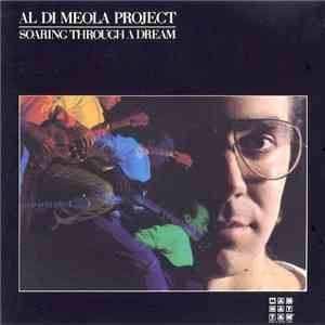 Al Di Meola Project - Soaring Through A Dream