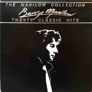 Barry Manilow - The Manilow Collection Twenty Classic Hits