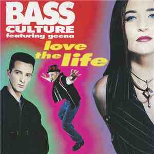 Bass Culture Featuring Geena - Love The Life