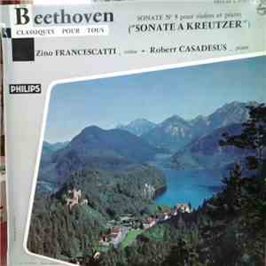 Beethoven / Zino Francescatti / Robert Casadesus - Sonate No.9 Pour Violon  ...