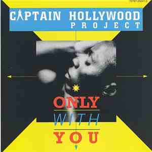 Captain Hollywood Project - Only With You
