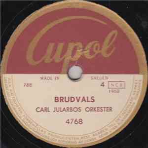 Carl Jularbos Orkester - Brudvals / Lyckobringaren