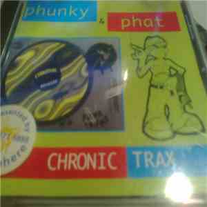 Chronic Trax - Phunky & Phat
