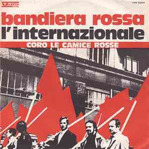 Coro Le Camicie Rosse - Bandiera Rossa / L'Internazionale