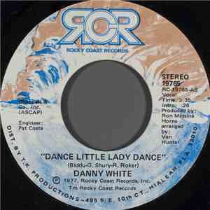 Danny White  - Dance Little Lady Dance