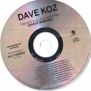 Dave Koz - This Guy's In Love With You (Dance Remixes)