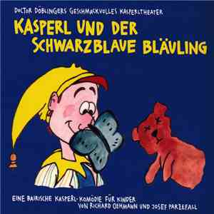 Doctor Döblingers Geschmackvolles Kasperltheater - Kasperl Und Der Schwarzblaue Bläuling